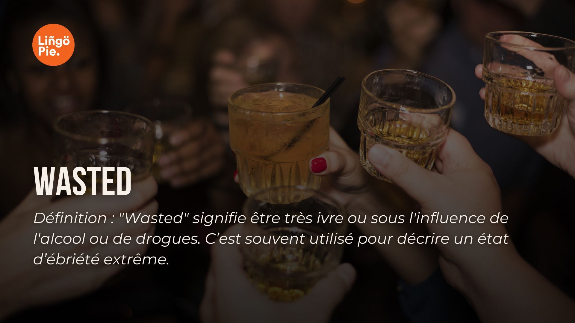 Wasted - argot anglais