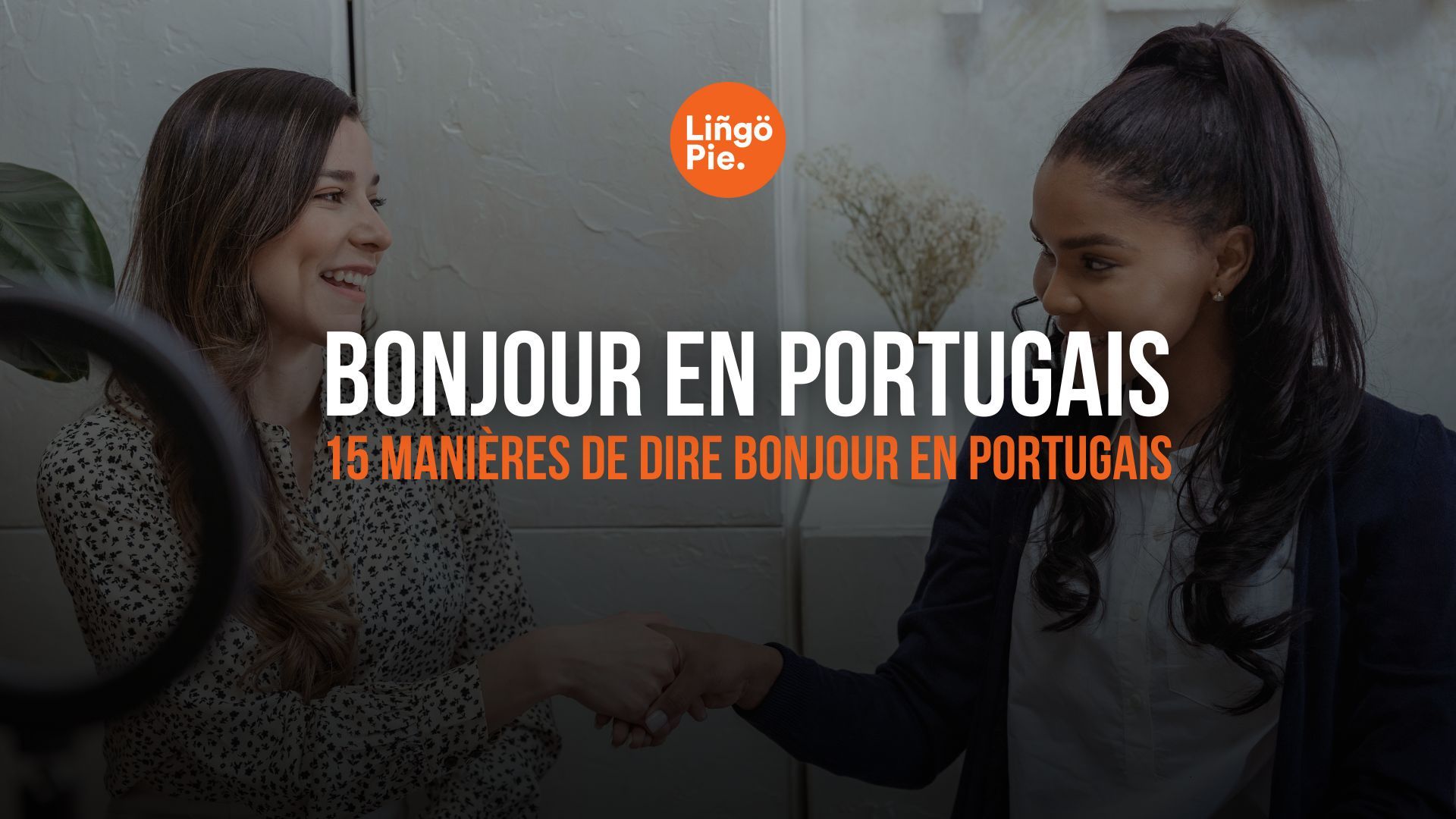 15 Manières de dire bonjour en portugais [Guide complet]