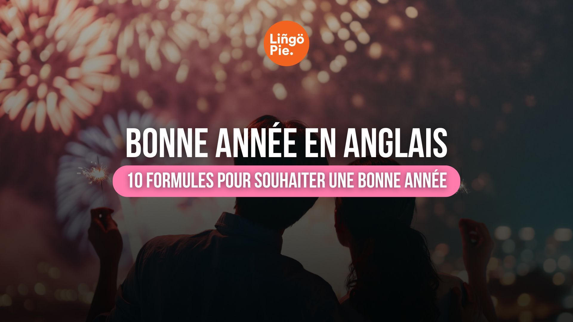 Bonne année en anglais: 10 meilleurs vœux de nouvel an