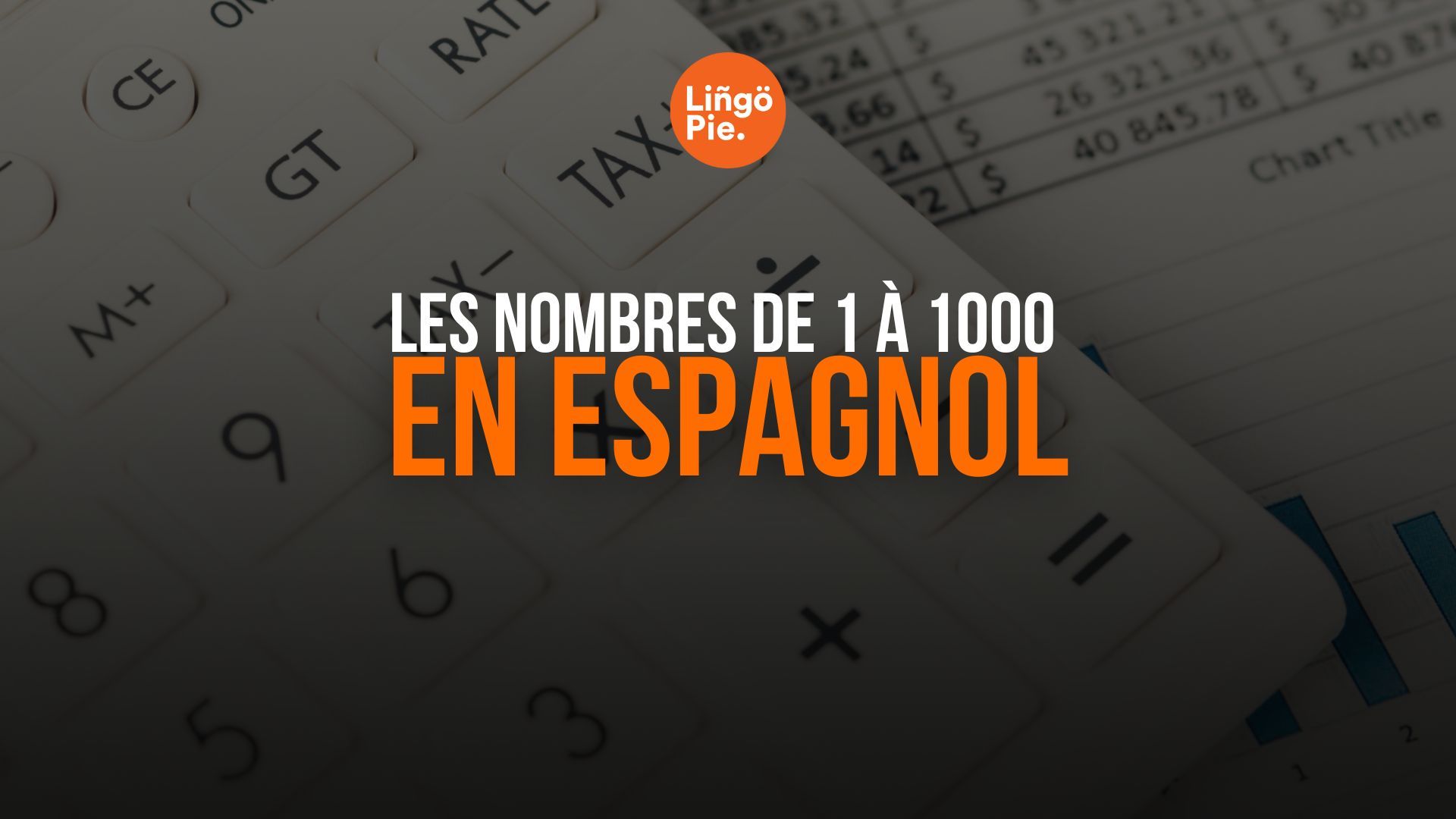 Les nombres de 1 à 1000 en espagnol : Guide pratique