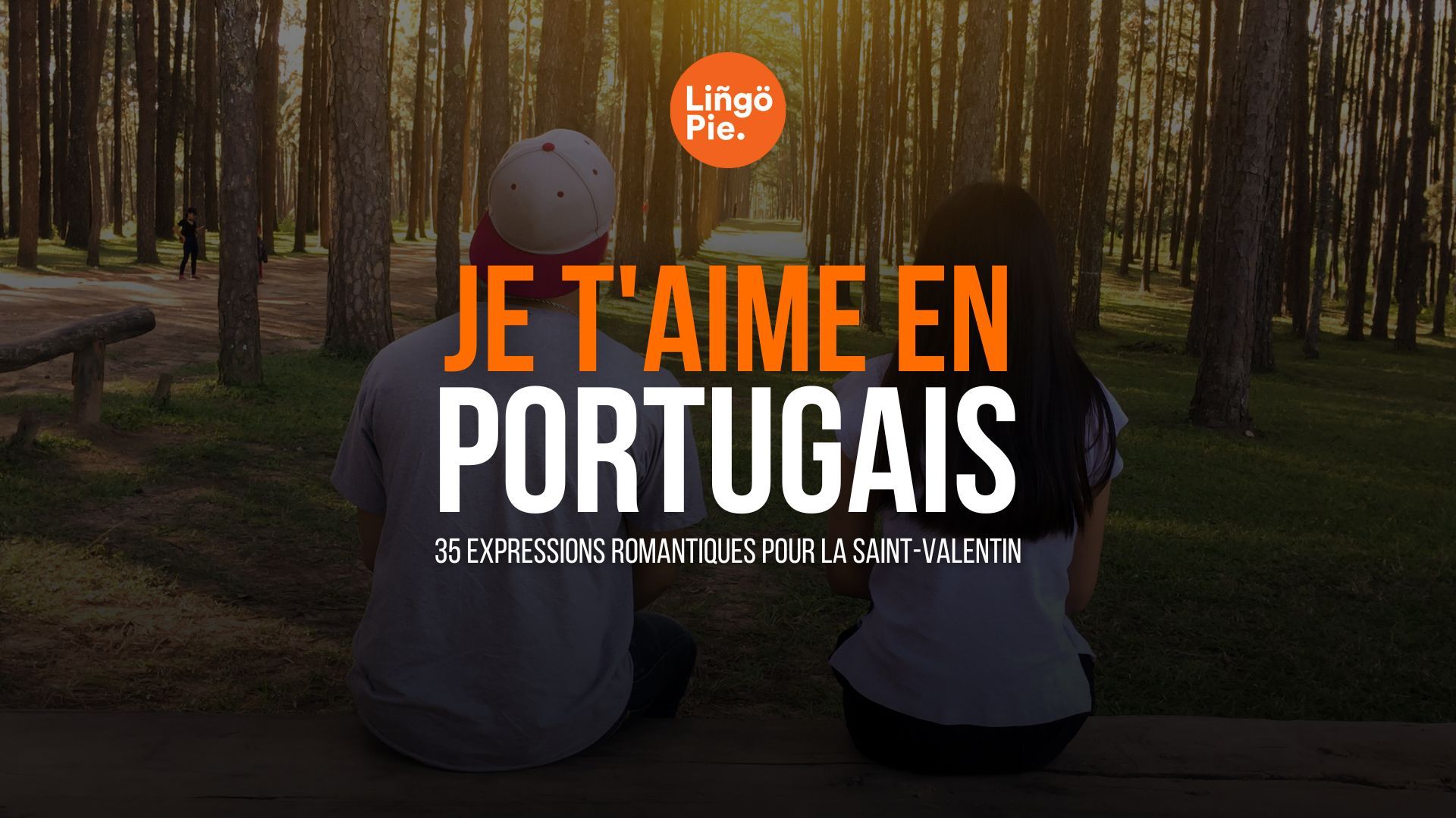 Je t'aime en portugais : 35 expressions romantiques pour la Saint-Valentin