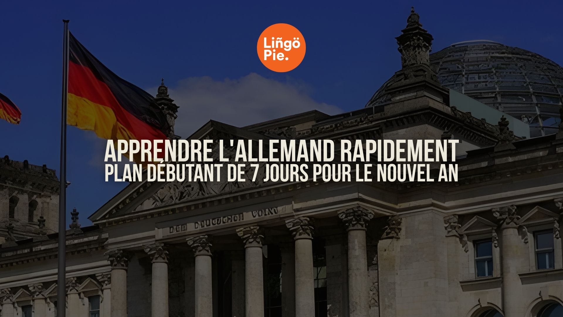 Apprendre l'allemand rapidement : plan débutant de 7 jours pour le Nouvel An