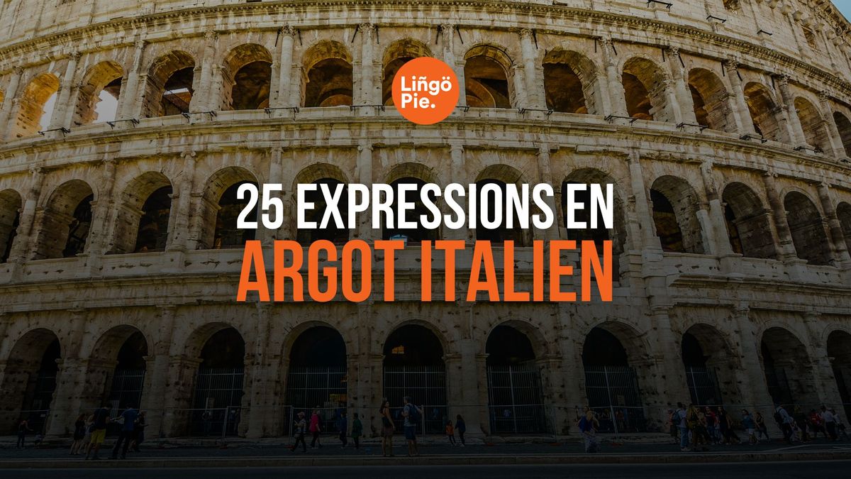 25 expressions en argot italien