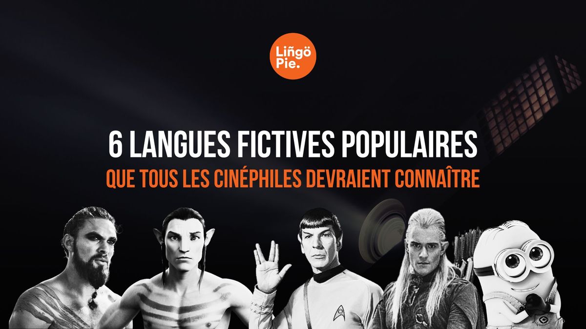 6 langues de fiction populaires