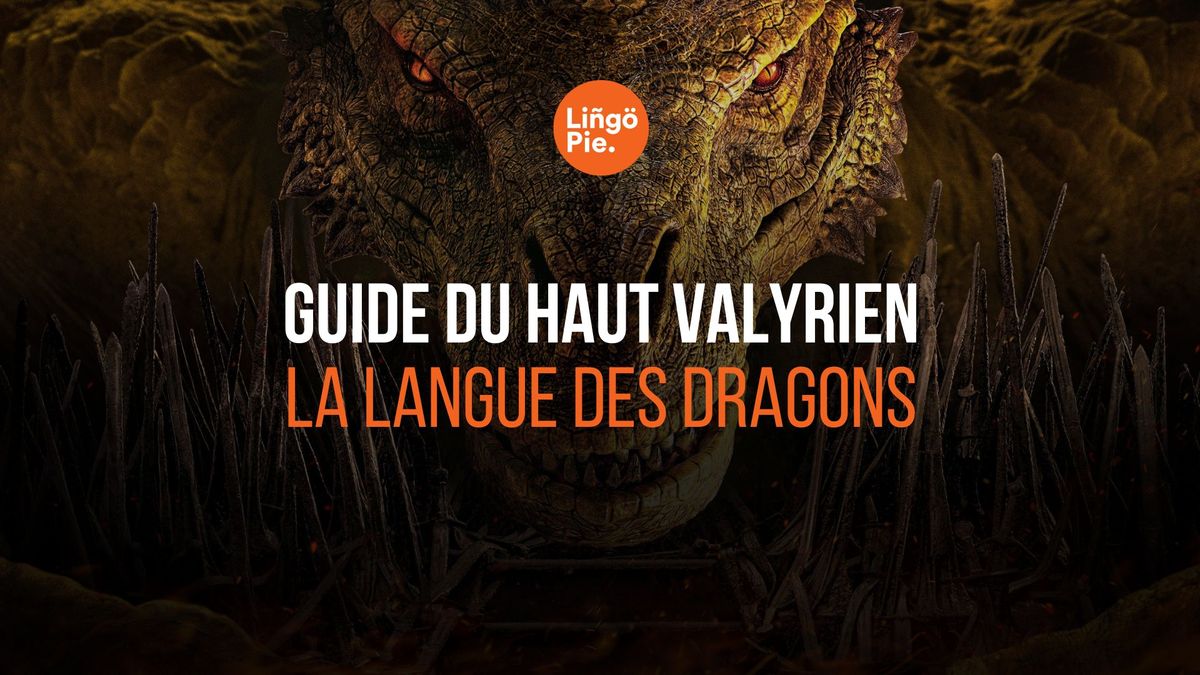 Guide du Haut Valyrien: La langue des dragons 