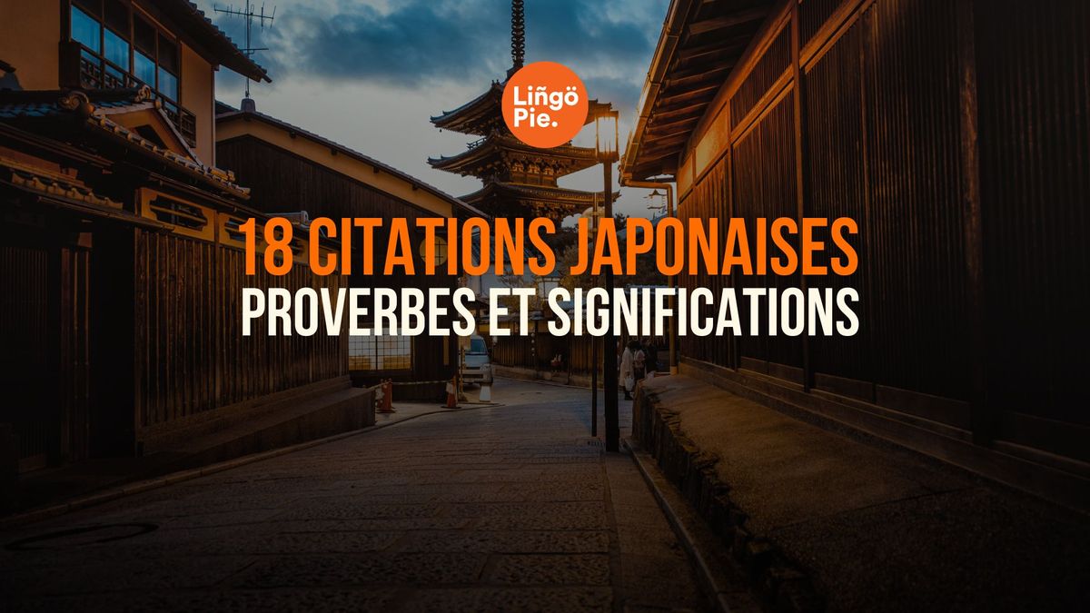 18 Citations Japonaises Inspirantes : Proverbes et Significations