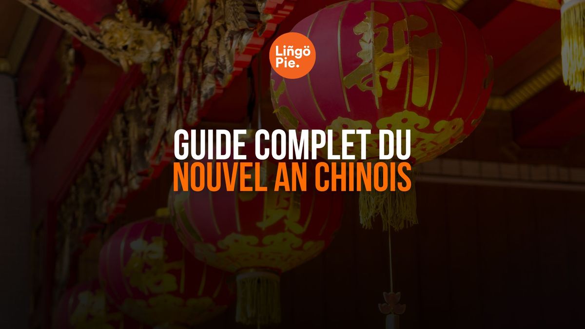 Guide complet du Nouvel An chinois [2025]