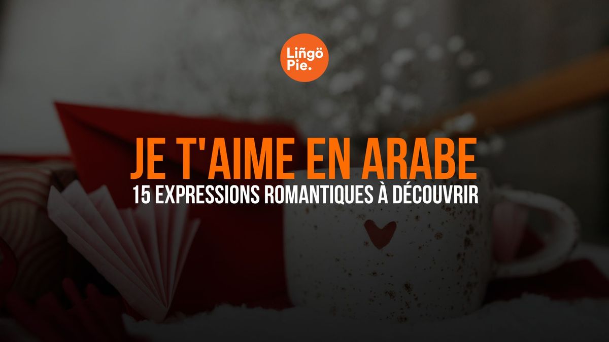 Je t'aime en arabe