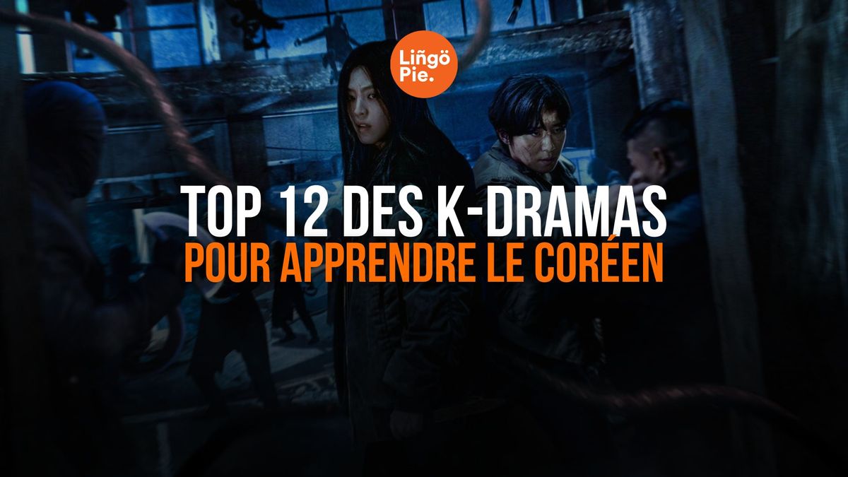 Top 12 des K-dramas pour apprendre le coréen