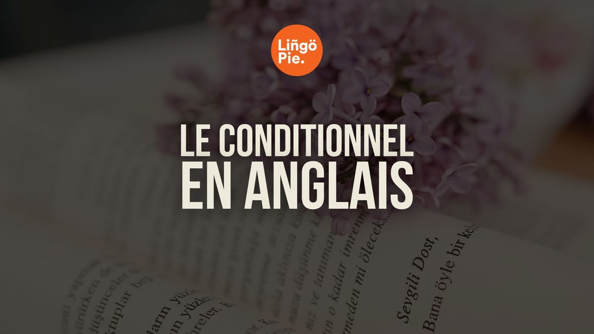 Le conditionnel en anglais : Guide 
