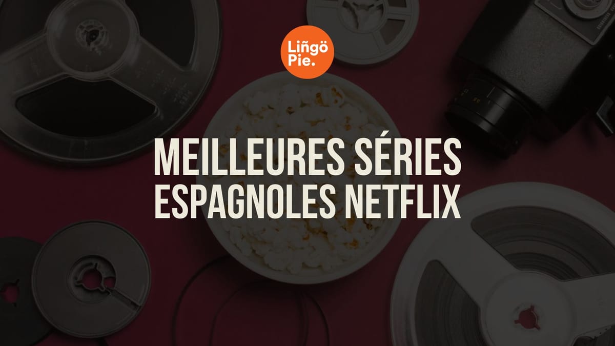 Meilleures séries espagnoles Netflix 2026 : On a demandé aux apprenants