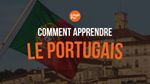 Comment apprendre le portugais rapidement [2024]