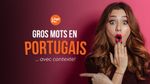 Guide Des 16 Gros Mots En Portugais (Avec Contexte)