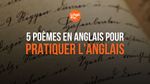 5 Poèmes en anglais pour pratiquer l'anglais