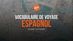 Vocabulaire de voyage espagnol