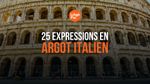 25 expressions en argot italien