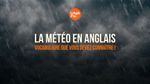 La météo en anglais - anglais météo 