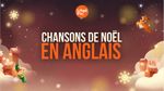 chansons de Noël en anglais