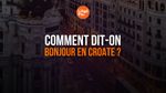 Comment dit-on bonjour en croate 