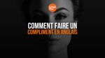 Comment faire un compliment en anglais