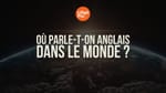 Où parle-t-on anglais dans le monde ? Liste des pays anglophones