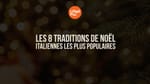 Les traditions de Noël en italien
