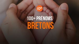 100+ prénoms bretons : des noms authentiques et pleins de charme