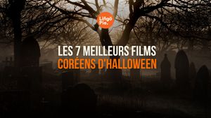 Les 7 meilleurs films coréens d'Halloween à regarder maintenant