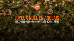 Joyeux Noël en anglais : 15 expressions pour souhaiter de bonnes fêtes