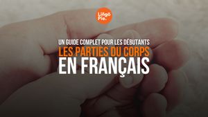 Les parties du corps en anglais: un guide complet pour les débutants [2025]