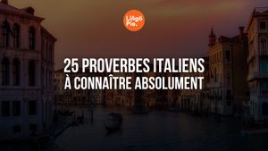 25 Proverbes italiens à connaître absolument