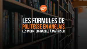 Les formules de politesse en anglais : les incontournables à maîtriser