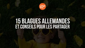 Notre sélection de 15 blagues allemandes et astuces pour les partager