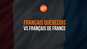 Français québécois VS français de France : 25 différences clés