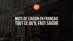 Mots de liaison en français : tout ce qu'il faut savoir