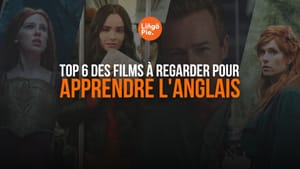 TOP 6 des films à regarder pour apprendre l'anglais