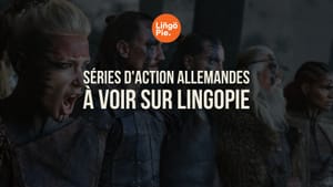 Top 4 des séries d'action allemandes à voir sur Lingopie