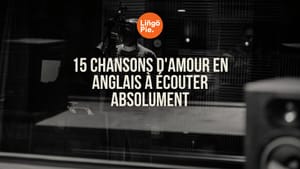 15 chansons d'amour en anglais à écouter absolument