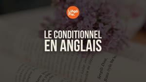 Le conditionnel en anglais : Guide 2025