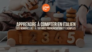 Apprendre à compter en italien : les nombres de 1 à 100 avec prononciation et exemples