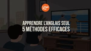 Apprendre l’anglais seul : 5 méthodes efficaces
