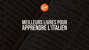 10 meilleurs livres pour apprendre l’italien rapidement