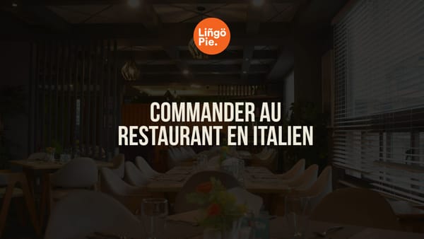 Commander au restaurant en italien : 40 phrases indispensables pour s'en sortir comme un local